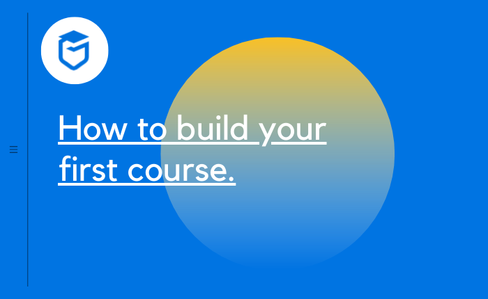 How to build courses on ICBC E-learning